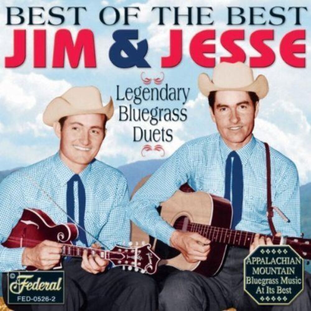 Jim & Jesse - Best of the Best: Legendary Bluegrass Duets  CD